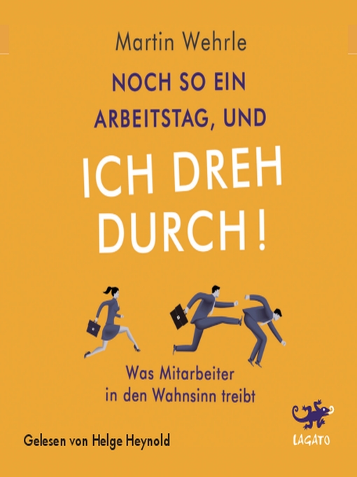 Title details for Noch so ein Arbeitstag und ich dreh durch! by Martin Wehrle - Wait list